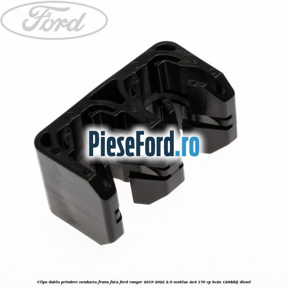 Clips dublu prindere conducta frana fata Ford Ranger 2019-2022 2.0 EcoBlue 4x4 170 cp BC2X, T20DD0J diesel