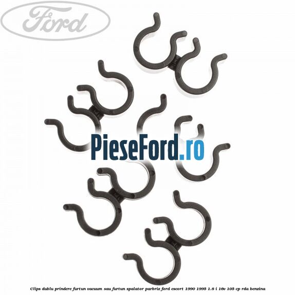 Clips dublu prindere furtun vacuum sau furtun spalator parbriz Ford Escort 1990-1995 1.8 i 16V 105 cp Clips dublu prindere furtun vacuum sau furtun spalator parbriz Ford Escort 1990-1995 1.8 i 16V 105 cp RDA benzina