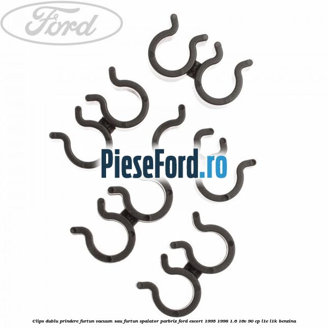 Clips dublu prindere furtun vacuum sau furtun spalator parbriz Ford Escort 1995-1998 1.6 16V 90 cp Clips dublu prindere furtun vacuum sau furtun spalator parbriz Ford Escort 1995-1998 1.6 16V 90 cp L1E, L1K benzina