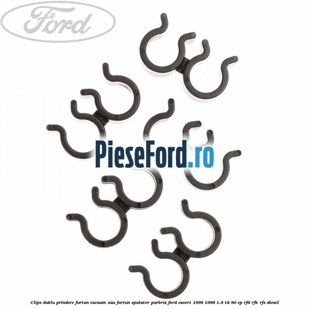 Clips dublu prindere furtun vacuum sau furtun spalator parbriz Ford Escort 1995-1998 1.8 TD 90 cp Clips dublu prindere furtun vacuum sau furtun spalator parbriz Ford Escort 1995-1998 1.8 TD 90 cp RFD, RFK, RFS diesel