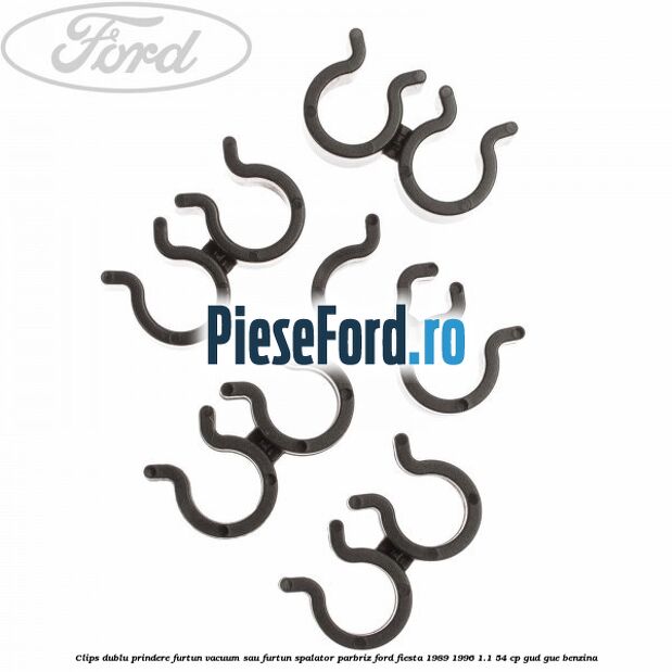 Clips dublu prindere furtun vacuum sau furtun spalator parbriz Ford Fiesta 1989-1996 1.1 54 cp Clips dublu prindere furtun vacuum sau furtun spalator parbriz Ford Fiesta 1989-1996 1.1 54 cp GUD, GUE benzina