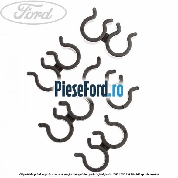 Clips dublu prindere furtun vacuum sau furtun spalator parbriz Ford Fiesta 1989-1996 1.8 16V 105 cp RDB benzina