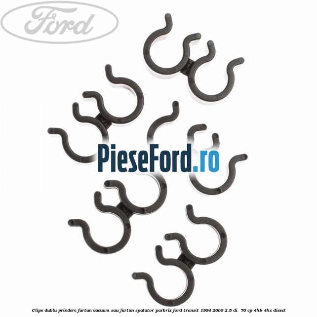 Clips dublu prindere furtun vacuum sau furtun spalator parbriz Ford Transit 1994-2000 2.5 DI  76 cp 4HB, 4HC diesel