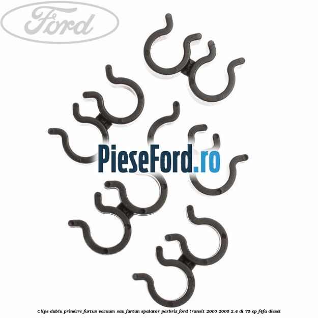 Clips dublu prindere furtun vacuum sau furtun spalator parbriz Ford Transit 2000-2006 2.4 DI 75 cp F4FA diesel