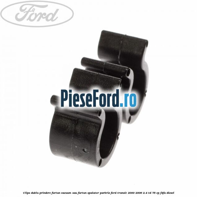 Clips dublu prindere furtun vacuum sau furtun spalator parbriz Ford Transit 2000-2006 2.4 TD 75 cp F4FA diesel