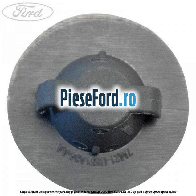 Clips element compartiment portbagaj pewter Ford Galaxy 2007-2014 2.0 TDCi 140 cp QXWA, QXWB, QXWC, UFWA diesel