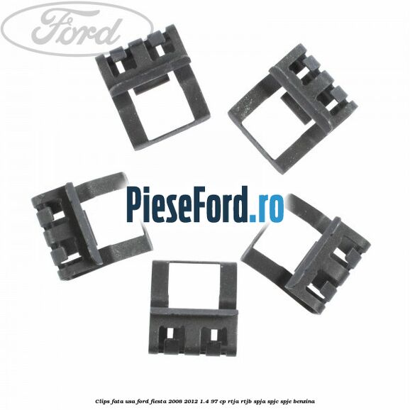 Clips fata usa Ford Fiesta 2008-2012 1.4 97 cp RTJA, RTJB, SPJA, SPJC, SPJE benzina