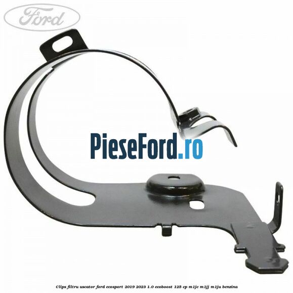Clips filtru uscator Ford EcoSport 2019-2023 1.0 EcoBoost 125 cp M1JC, M1JJ, M1JU benzina