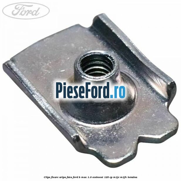 Clips fixare aripa fata Ford B-Max 1.0 EcoBoost 125 cp M1JE, M1JH benzina