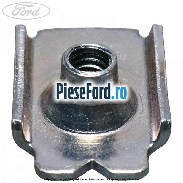 Clips fixare aripa fata Ford B-Max 1.0 EcoBoost 125 cp M1JE, M1JH benzina