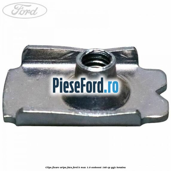 Clips fixare aripa fata Ford B-Max 1.0 EcoBoost 140 cp YYJC benzina