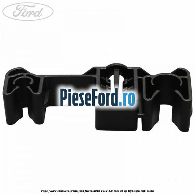 Clips fixare conducta frana Ford Fiesta 2013-2017 1.6 TDCi 95 cp T3JA, TZJA, TZJB diesel