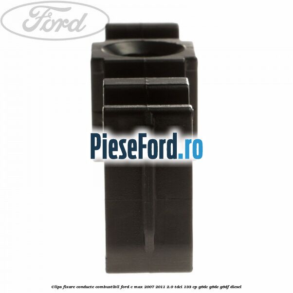 Clips fixare conducte combustibil Ford C-Max 2007-2011 2.0 TDCi 133 cp G6DC, G6DE, G6DF diesel