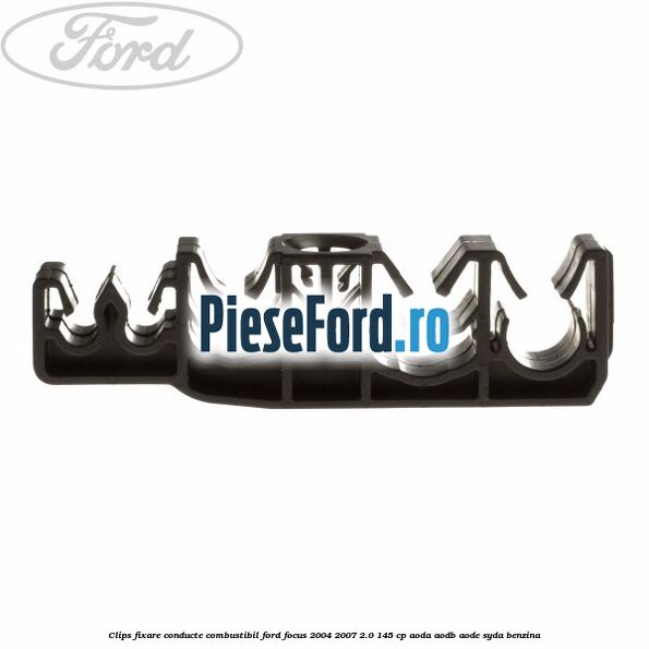 Clips fixare conducte combustibil Ford Focus 2004-2007 2.0 145 cp AODA, AODB, AODE, SYDA benzina