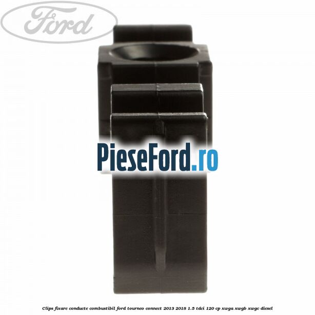 Clips fixare conducte combustibil Ford Tourneo Connect 2013-2018 1.5 TDCi 120 cp Clips fixare conducte combustibil Ford Tourneo Connect 2013-2018 1.5 TDCi 120 cp XWGA, XWGB, XWGC diesel