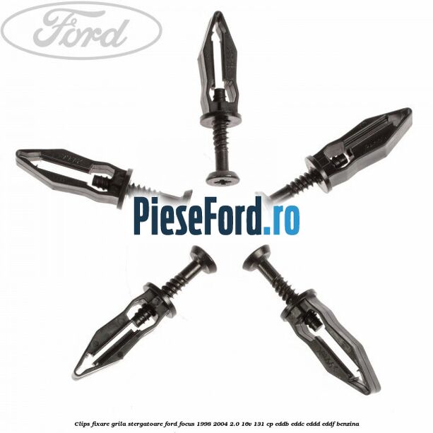 Clips fixare grila stergatoare Ford Focus 1998-2004 2.0 16V 131 cp Clips fixare grila stergatoare Ford Focus 1998-2004 2.0 16V 131 cp EDDB, EDDC, EDDD, EDDF benzina