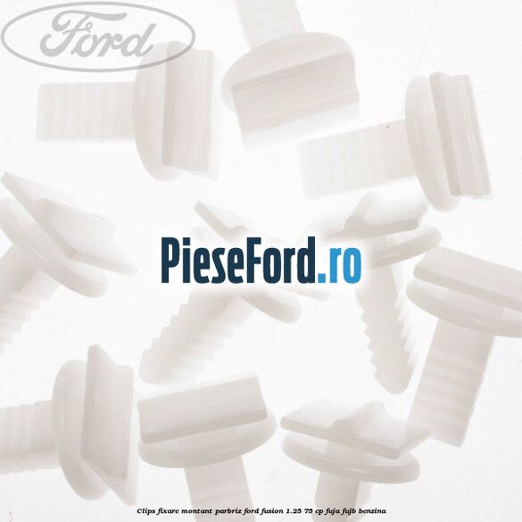 Clips fixare montant parbriz Ford Fusion 1.25 75 cp FUJA, FUJB benzina