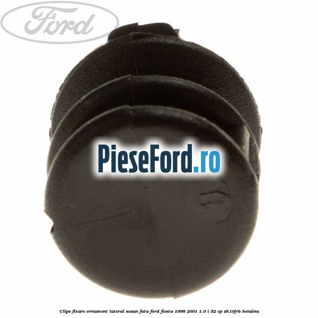 Clips fixare ornament lateral scaun fata Ford Fiesta 1996-2001 1.0 i 52 cp ZH10JRB benzina