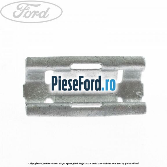 Clips fixare panou lateral aripa spate Ford Kuga 2019-2023 2.0 EcoBlue 4x4 190 cp YMDA diesel