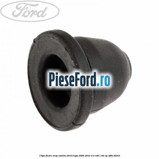 Clips fixare stop cauciuc Ford Kuga 2008-2012 2.0 TDCI 140 cp UFDA diesel