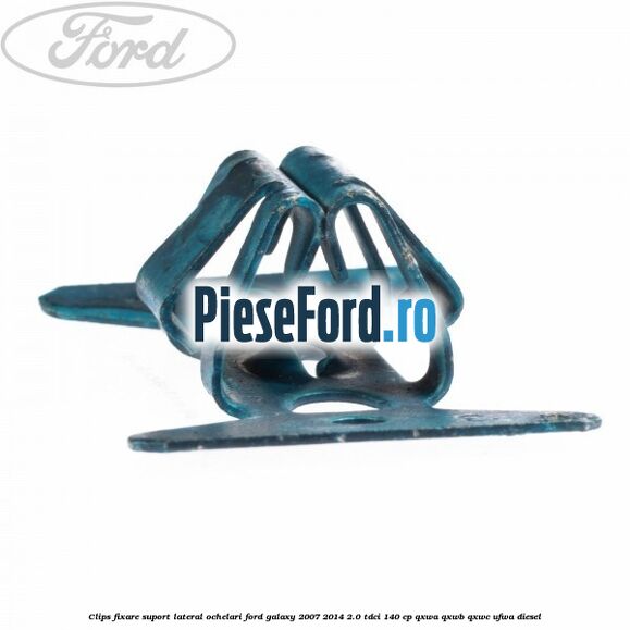 Clips fixare suport lateral ochelari Ford Galaxy 2007-2014 2.0 TDCi 140 cp QXWA, QXWB, QXWC, UFWA diesel
