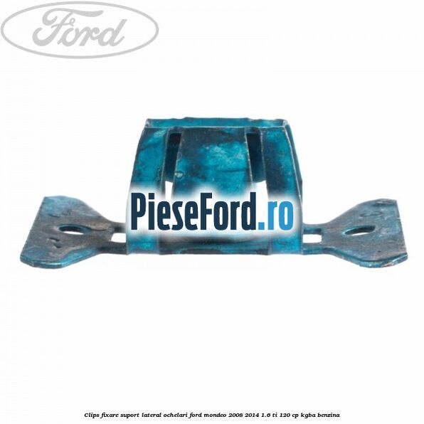 Clips fixare suport lateral ochelari Ford Mondeo 2008-2014 1.6 Ti 120 cp KGBA benzina