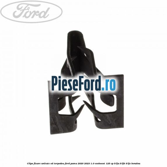 Clips fixare unitate CD torpedou Ford Puma 2020-2023 1.0 EcoBoost 125 cp B7JA, B7JB, B7JE benzina