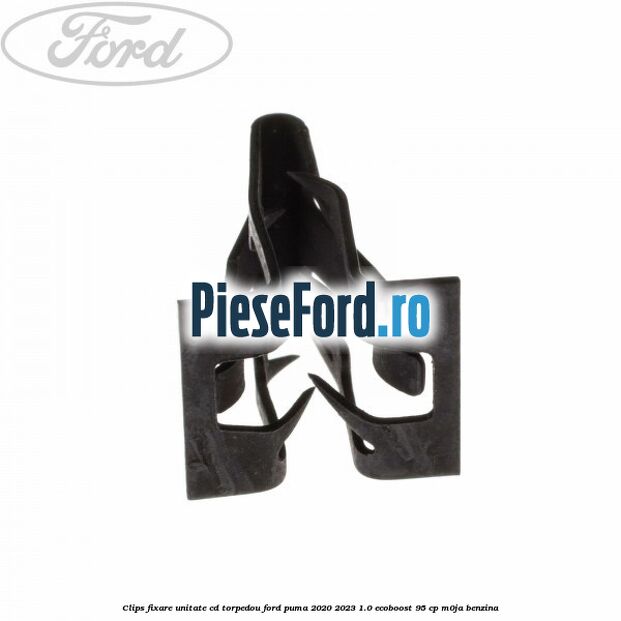 Clips fixare unitate CD torpedou Ford Puma 2020-2023 1.0 EcoBoost 95 cp M0JA benzina