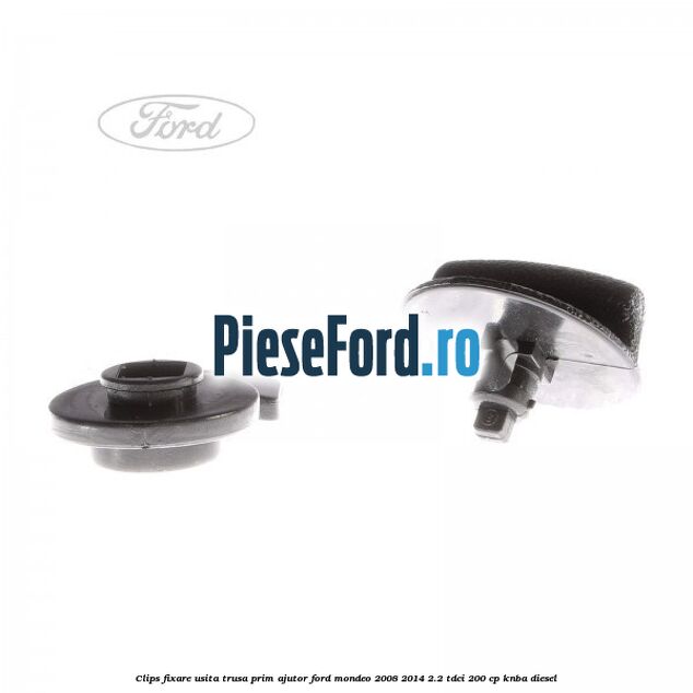 Clips fixare usita trusa prim ajutor Ford Mondeo 2008-2014 2.2 TDCi 200 cp KNBA diesel