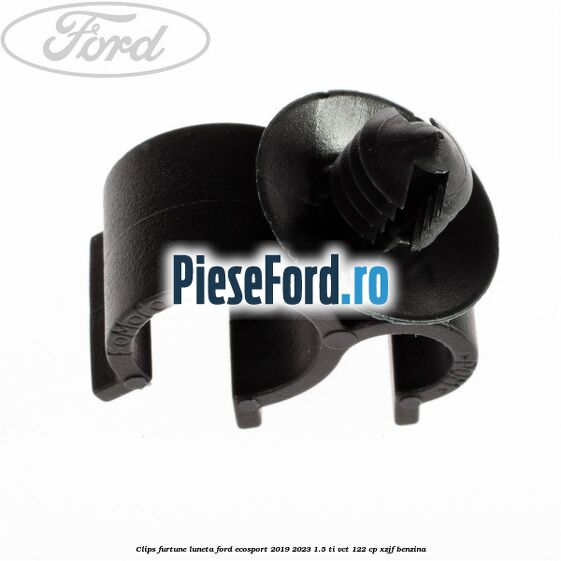 Clips furtune luneta Ford EcoSport 2019-2023 1.5 Ti-VCT 122 cp XZJF benzina