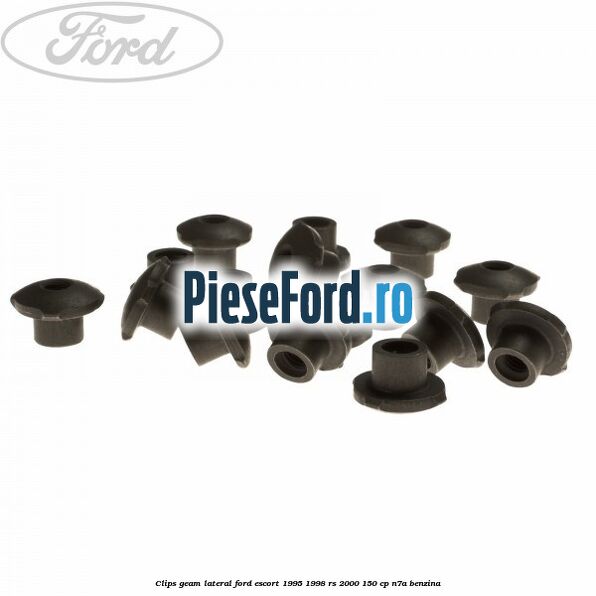 Clips geam lateral Ford Escort 1995-1998 RS 2000 150 cp N7A benzina