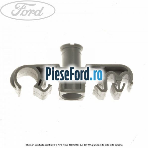 Clips gri conducta combustibil Ford Focus 1998-2004 1.4 16V 75 cp FXDA, FXDB, FXDC, FXDD benzina