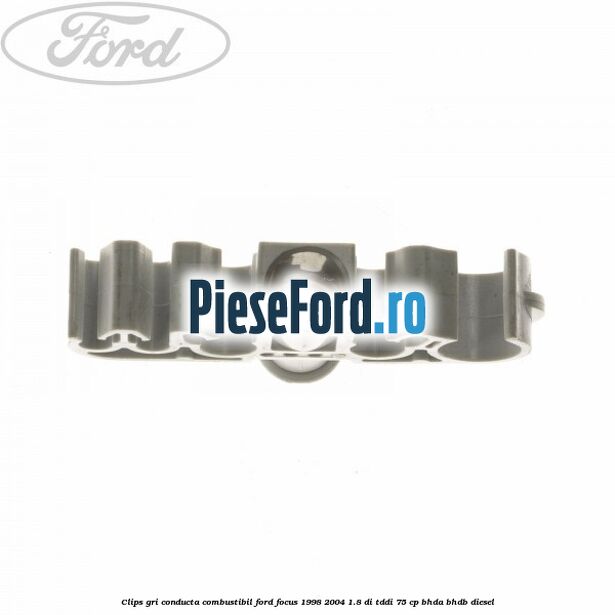Clips gri conducta combustibil Ford Focus 1998-2004 1.8 DI/TDDi 75 cp Clips gri conducta combustibil Ford Focus 1998-2004 1.8 DI/TDDi 75 cp BHDA, BHDB diesel