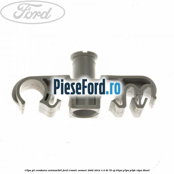 Clips gri conducta combustibil Ford Transit Connect 2002-2014 1.8 Di 75 cp BHPA, P7PA, P7PB, R2PA diesel