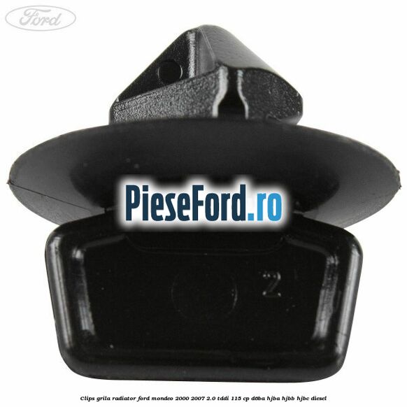 Clips grila radiator Ford Mondeo 2000-2007 2.0 TDDI 115 cp