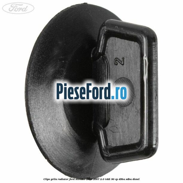 Clips grila radiator Ford Mondeo 2000-2007 2.0 TDDI 90 cp D5BA, SDBA diesel