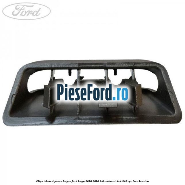 Clips inboard panou hayon Ford Kuga 2016-2018 2.0 EcoBoost 4x4 242 cp R9MA benzina