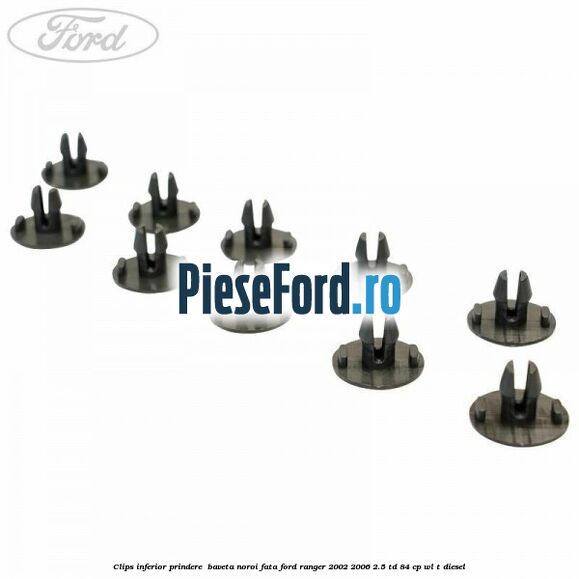 Clips inferior prindere  baveta noroi fata Ford Ranger 2002-2006 2.5 TD 84 cp WL-T diesel