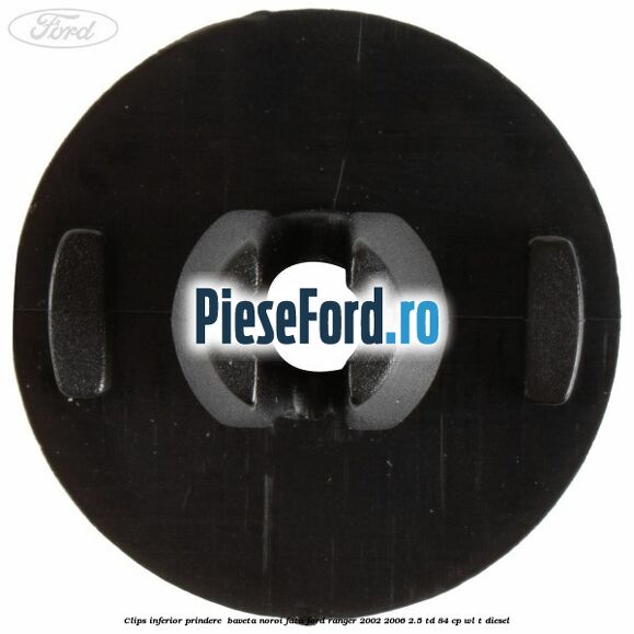 Clips inferior prindere  baveta noroi fata Ford Ranger 2002-2006 2.5 TD 84 cp WL-T diesel