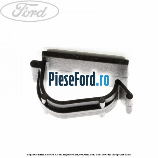 Clips instalatie electrica sistem adaptiv viteza Ford Focus 2011-2014 2.0 TDCi 163 cp Clips instalatie electrica sistem adaptiv viteza Ford Focus 2011-2014 2.0 TDCi 163 cp TXDB diesel