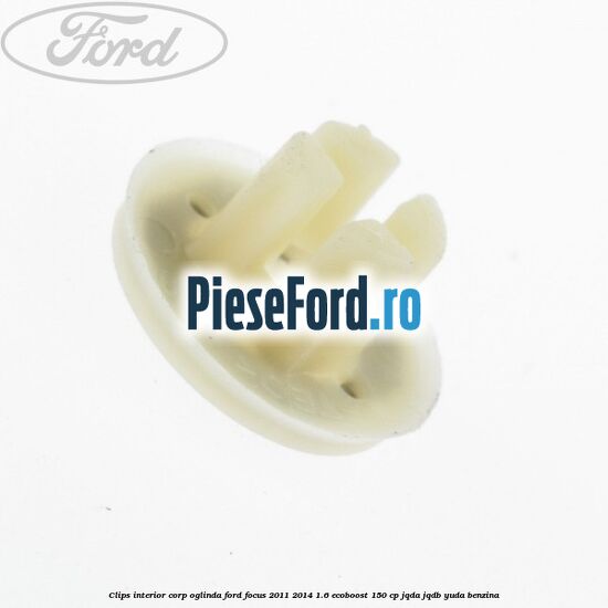 Clips interior corp oglinda Ford Focus 2011-2014 1.6 EcoBoost 150 cp JQDA, JQDB, YUDA benzina