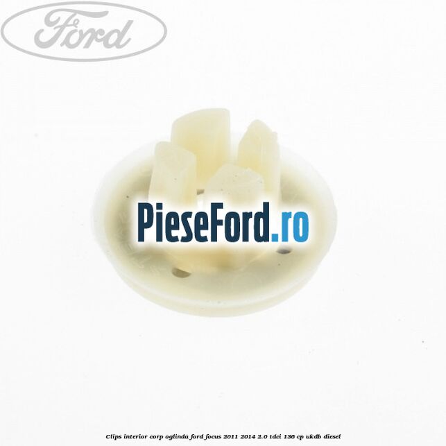 Clips interior corp oglinda Ford Focus 2011-2014 2.0 TDCi 136 cp UKDB diesel