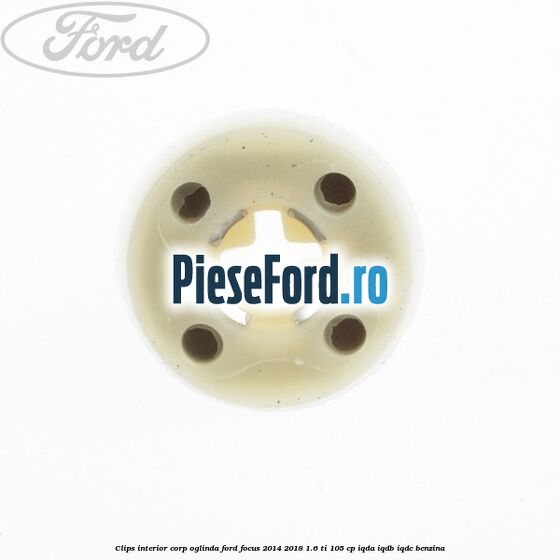 Clips interior corp oglinda Ford Focus 2014-2018 1.6 Ti 105 cp IQDA, IQDB, IQDC benzina