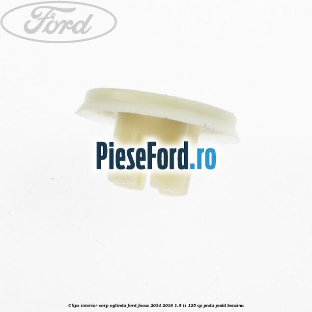 Clips interior corp oglinda Ford Focus 2014-2018 1.6 Ti 125 cp