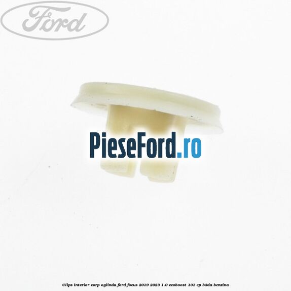 Clips interior corp oglinda Ford Focus 2019-2023 1.0 EcoBoost 101 cp B3DA benzina