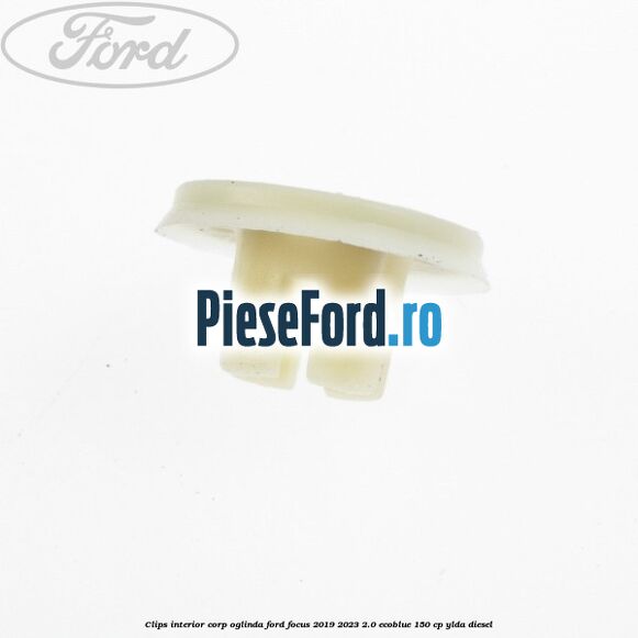 Clips interior corp oglinda Ford Focus 2019-2023 2.0 EcoBlue 150 cp YLDA diesel