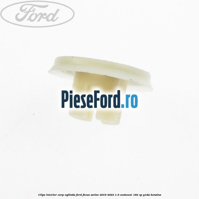 Clips interior corp oglinda Ford Focus Active 2019-2023 1.5 EcoBoost 182 cp Y1DA benzina