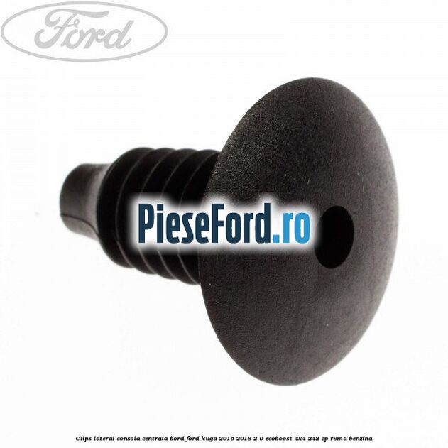 Clips lateral consola centrala bord Ford Kuga 2016-2018 2.0 EcoBoost 4x4 242 cp R9MA benzina