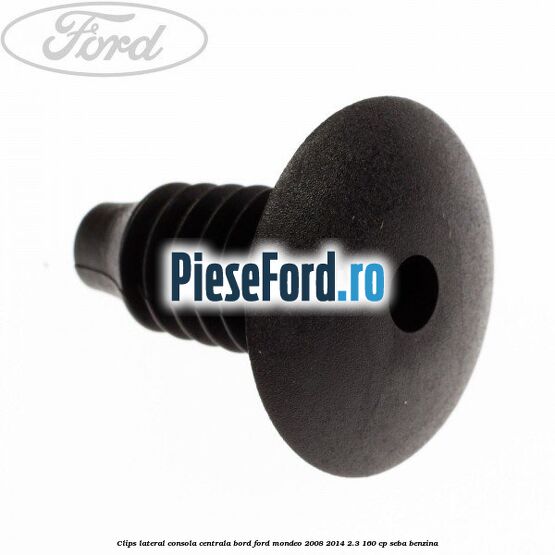 Clips lateral consola centrala bord Ford Mondeo 2008-2014 2.3 160 cp SEBA benzina