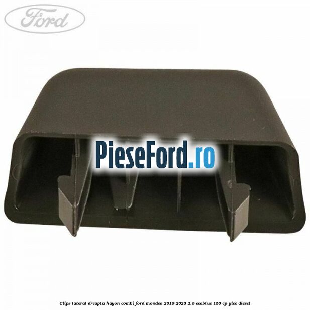 Clips lateral dreapta hayon combi Ford Mondeo 2019-2023 2.0 EcoBlue 150 cp YLCC diesel